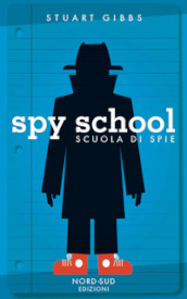 Spy school. Scuola di spie