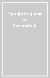 Spyglass guest