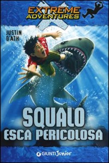 Squalo. Esca pericolosa - Justin D