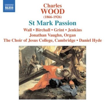 St. mark passion - Charles Wood