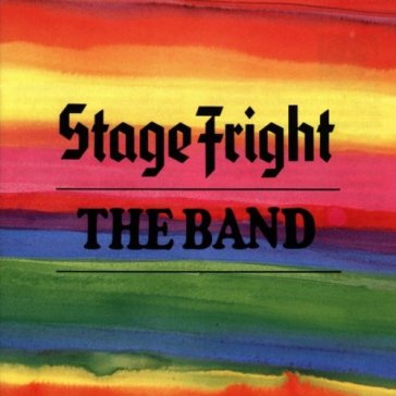 Stage fright - The Band