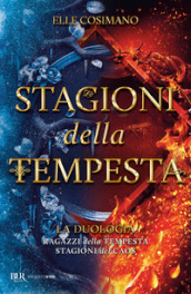 Stagioni della tempesta. La duologia