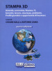 Stampa 3D. Azienda, economia, finanza, IT, brevetti, lavoro, sicurezza, ambiente. Profili giuridici e opportunità di business