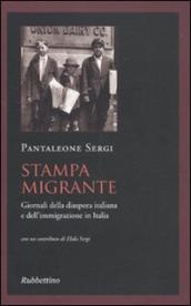 Stampa migrante. Giornali della diaspora italiana e dell