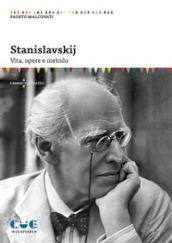 Stanislavskij. Vita, opere e metodo