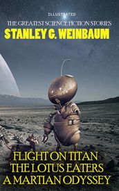 Stanley G. Weinbaum. The Greatest Science Fiction Stories