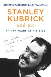 Stanley Kubrick and Me