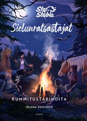 Star Stable. Sielunratsastajat. Kummitustarinoita