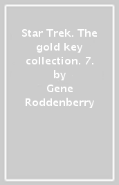 Star Trek. The gold key collection. 7.