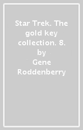 Star Trek. The gold key collection. 8.