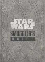 Star Wars - The Smuggler s Guide