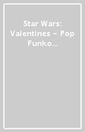 Star Wars: Valentines - Pop Funko Vinyl Figure 496