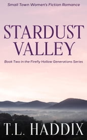 Stardust Valley: A Small Town Women s Fiction Romance