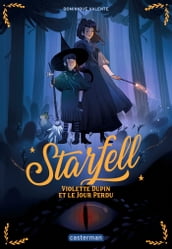 Starfell (Tome 1) - Violette Dupin et le jour perdu