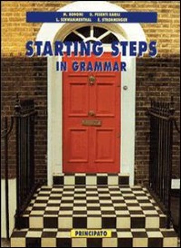 Starting steps in grammar. Per la Scuola media - Mauretta Bonomi - Giuseppina Pesenti Barili