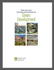 State and Local Financing and Incentives for Green Development