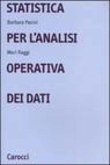 Statistica per l'analisi operativa dei dati - Barbara Pacini - Meri Raggi