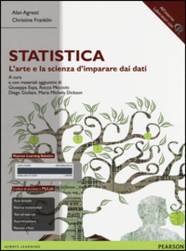 Statistica: l'arte e la scienza d'imparare dai dati. Ediz. mylab. Con espansione online - Alan Agresti - Christine Franklin