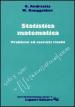 Statistica matematica. Problemi ed esercizi risolti