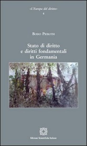 Stato di diritto e diritti fondamentali in Germania - Bodo Pieroth