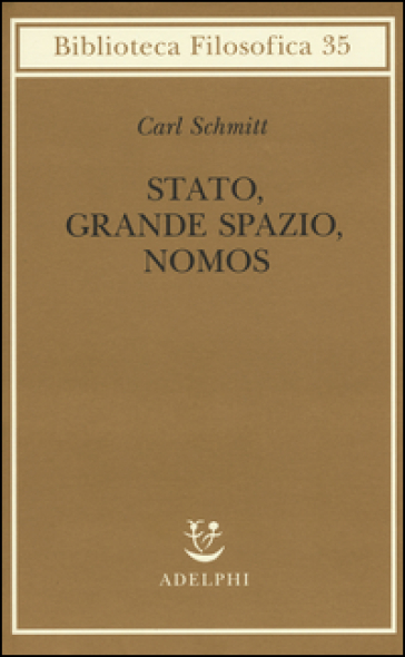 Stato, grande spazio, nomos - Carl Schmitt