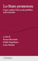 Lo Stato promotore. Come cambia l intervento pubblico nell economia