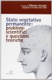 Stato vegetativo permanente: problemi scientifici e questioni teoriche