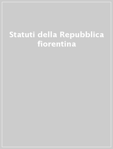 Statuti della Repubblica fiorentina