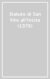 Statuto di San Vito all Incisa (1379)