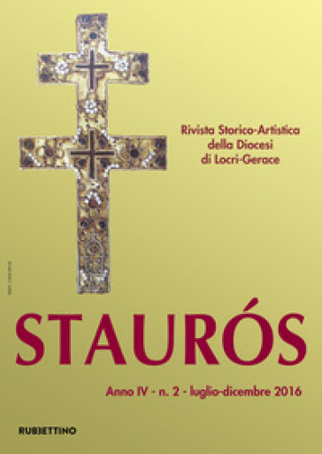 Stauros. Rivista storico-artistica della diocesi di Locri-Gerace (2016). 2: Luglio-dicembre