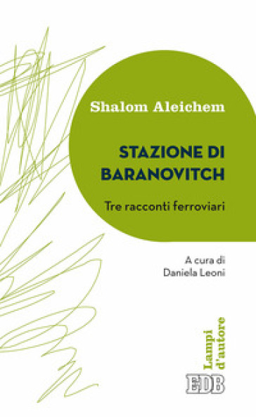 Stazione di Baranovitch. Tre racconti ferroviari - Sholom Aleichem