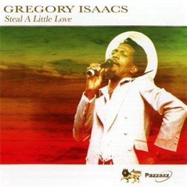 Steal a little love - Gregory Isaacs