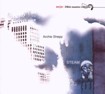 Steam 24 bit - Archie Shepp