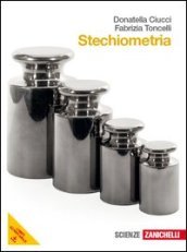 Stechiometria. Per le Scuole superiori. Con espansione online