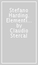 Stefano Harding. Elementi biografici e testi