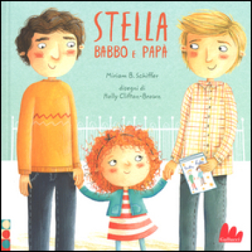 Stella, babbo e papà - Miriam B. Schiffer