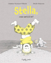 Stella, cosa sarà di te? Ediz. a colori