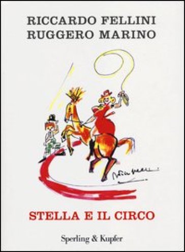 Stella e il circo - Riccardo Fellini - Ruggero Marino