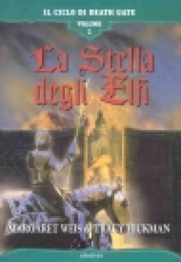 Stella degli elfi. Il ciclo di Death Gate (La) - Margaret Weis - Tracy Hickman