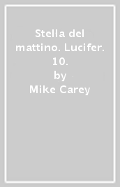 Stella del mattino. Lucifer. 10.