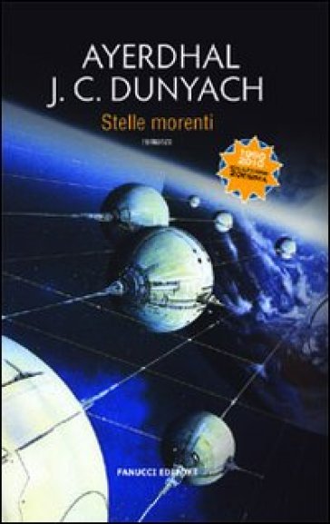 Stelle morenti - Ayerdhal - Jean-Claude Dunyach
