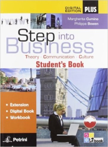 Step into business. Per le Scuole superiori. Con CD-ROM. Con e-book. Con espansione online - Margherita Cumino - Philippa Bowen