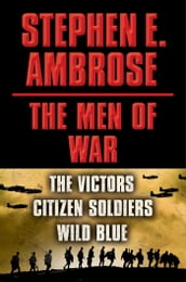 Stephen E. Ambrose The Men of War E-book Box Set