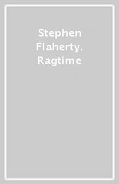Stephen Flaherty. Ragtime