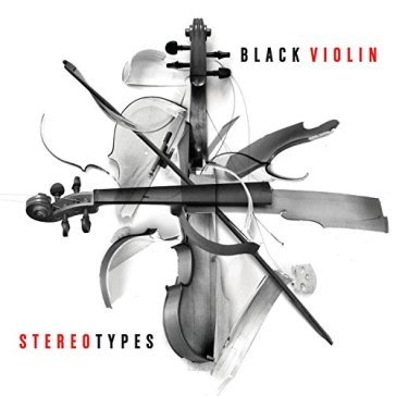 Stereotypes - BLACK VIOLIN