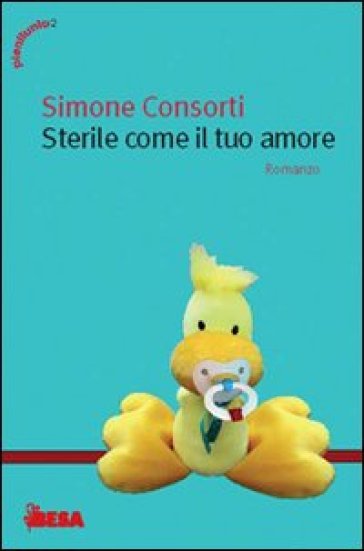 Sterile come il tuo amore - Simone Consorti