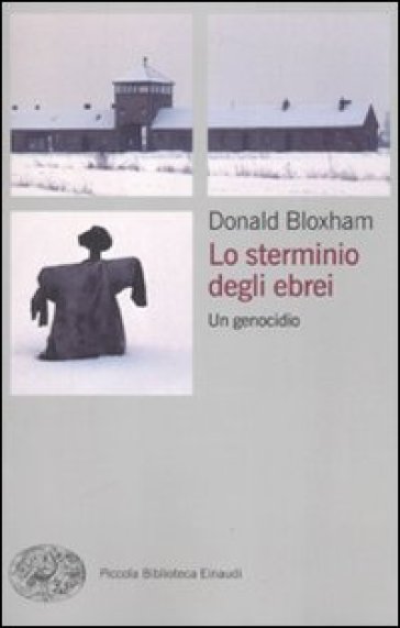 Sterminio degli ebrei. Un genocidio (Lo) - Donald Bloxham