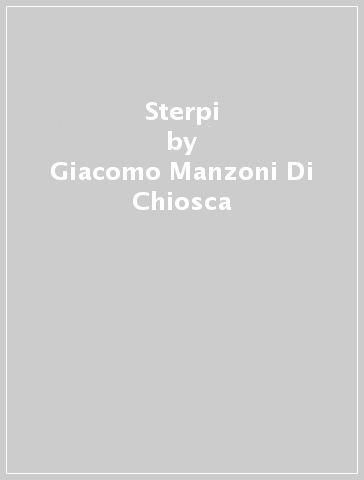 Sterpi - Giacomo Manzoni Di Chiosca