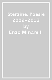 Sterzine. Poesie 2009-2013