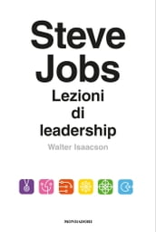 Steve Jobs. Lezioni di leadership